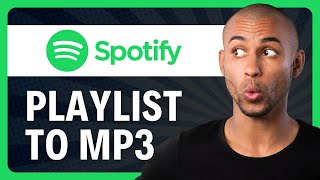 How To Download Spotify Playlist To MP3 (2024)