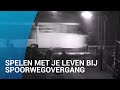 Levensgevaarlijk: slalommen bij de spoorwegovergang