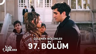 Yalı Çapkını Özlenen Bölümler 97. Bölüm | Benimle Son Kez Evlenir Misin?