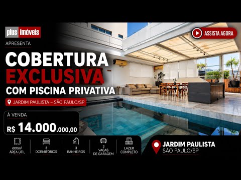 Vídeo do imóvel — Cobertura Duplex de 600 m² | Piscina Aquecida | 3 Vagas | Jardins