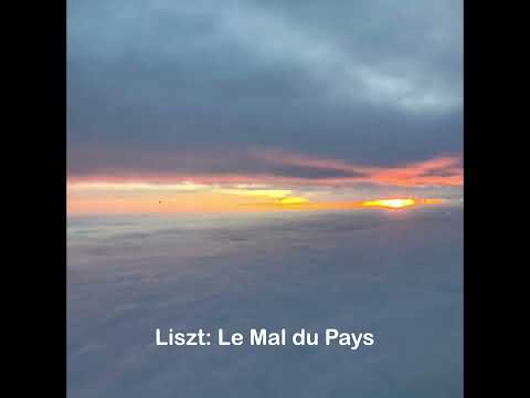 Liszt: Le Mal Du Pays