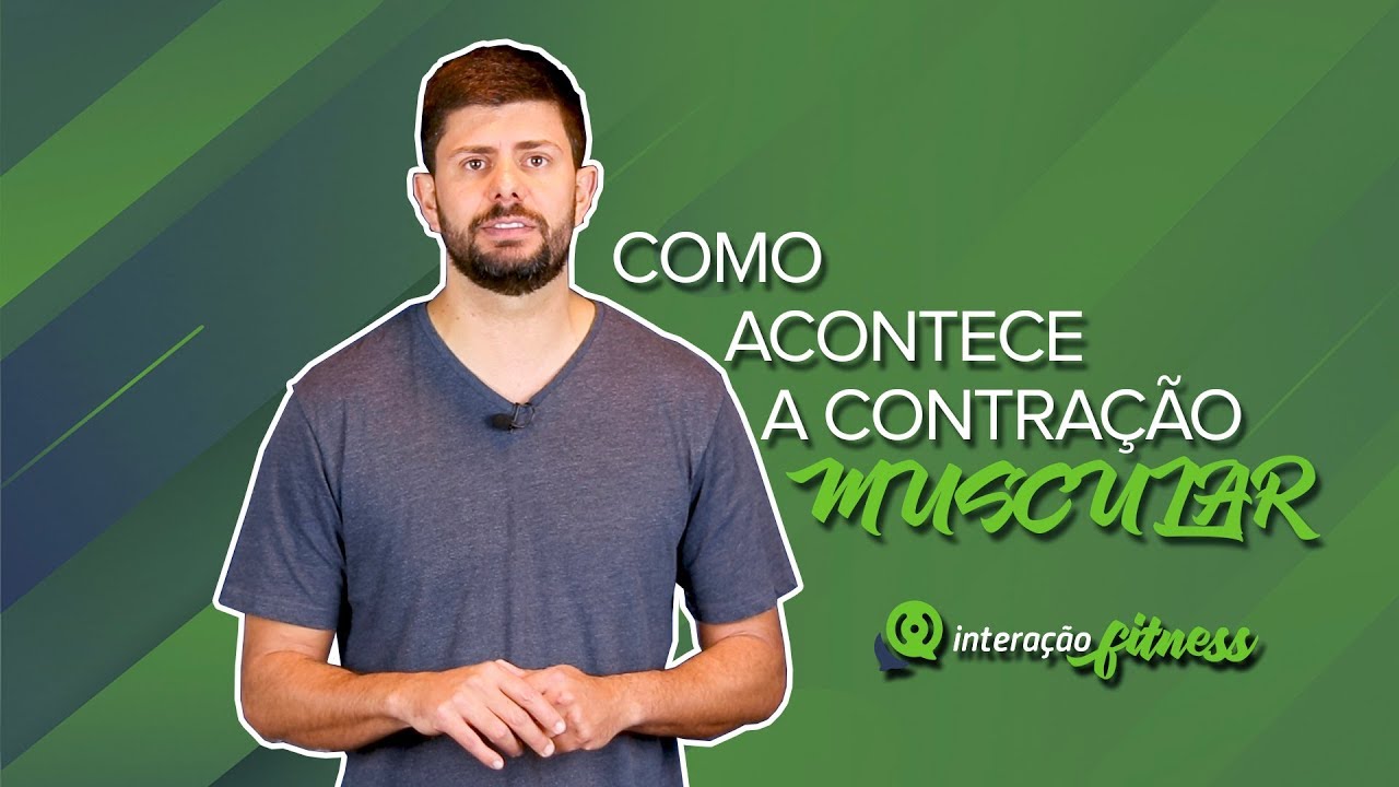 Como acontece a CONTRAÇÃO MUSCULAR?