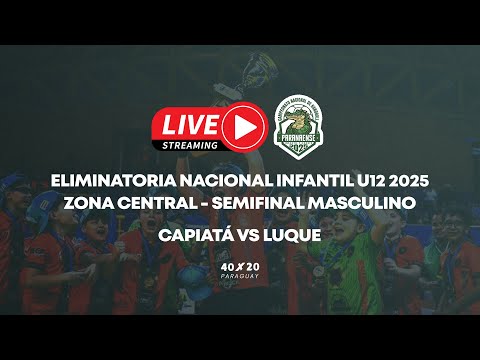CAPIATÁ vs LUQUE - Semifinal U12 Masculino zona central