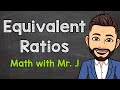 Equivalent Ratios | How to Find Equivalent Ratios