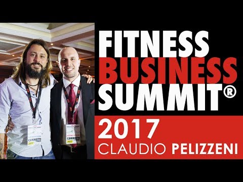 Fitness Business Summit 2017 - CLAUDIO PELIZZENI