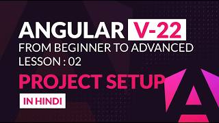 How to Setup an Angular 22 Project | Lesson 02 (Beginner to Advanced)