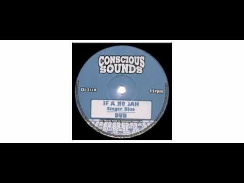 Singer Blue - If A No Jah / Victory  - 10" - Conscious Sounds