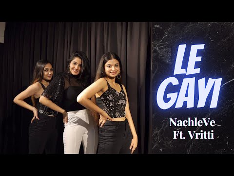 Le Gayi | Dance Cover | NachleVe Ft. Vritti | Easy Dance
