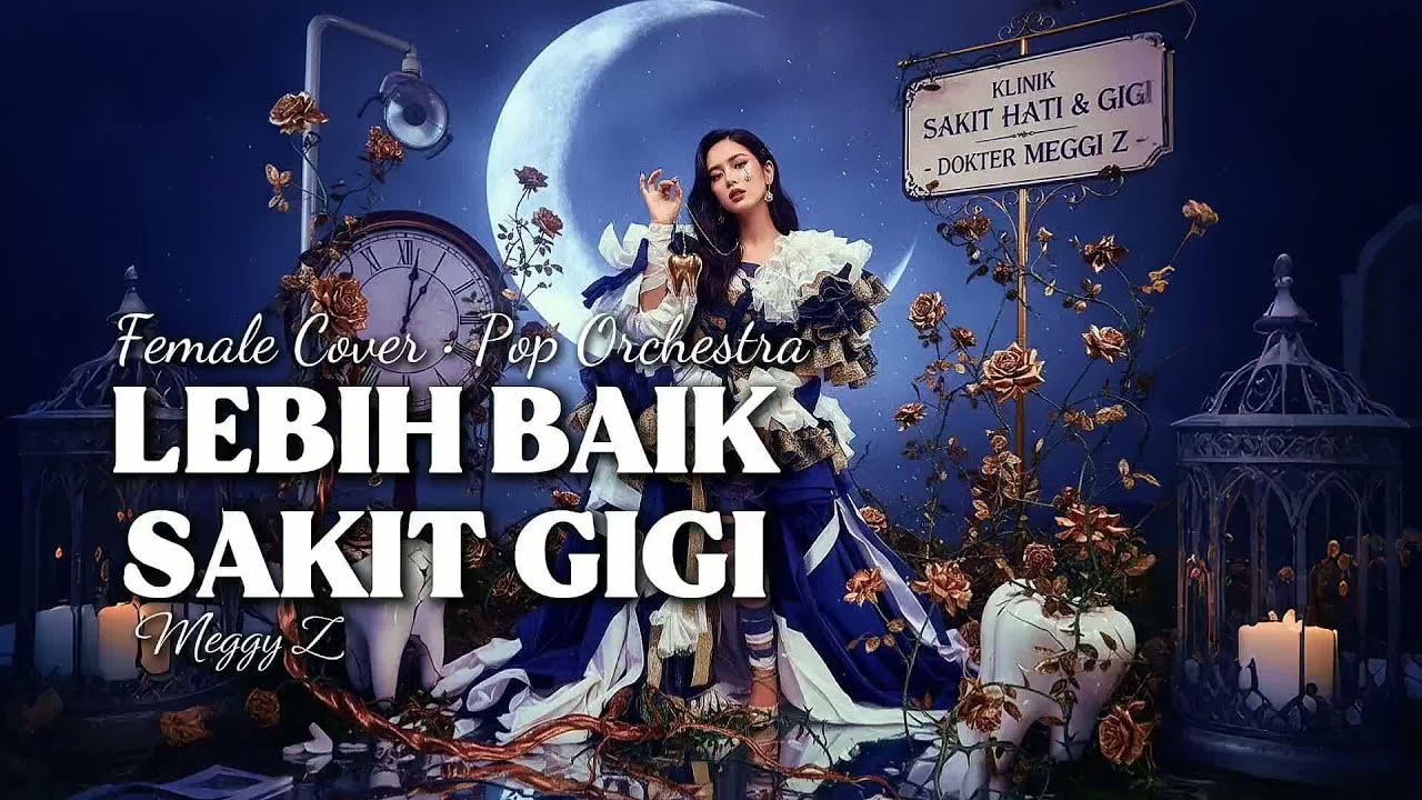 BETTER HAVE A TOOTHACHE - MEGGY Z [ LYRICS ] | POP ORCHESTRA COVER | PERFORMED BY A FEMALE SINGER