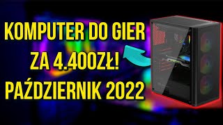 KOMPUTER DO GIER ZA 4400ZŁ | PAŹDZIERNIK 2022
