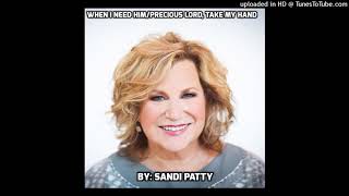 When I Need Him - Precious Lord, Take My Hand