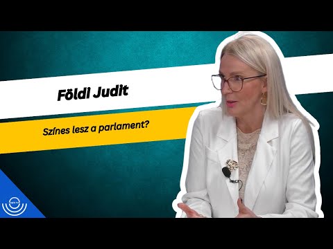 Pirkadat: Földi Judit – Színes lesz a parlament?
