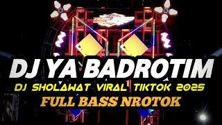Download lagu DJ SHOLAWAT YA BADROTIM FULL BASS HOREG • MIDDLE NROTOK MBEDIL NULUP mp3