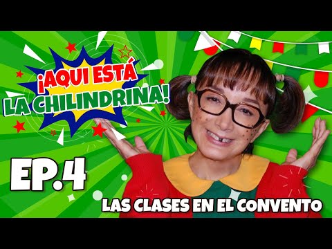 Here is La Chilindrina - Episode 4 - The arrival of the Chilindrina