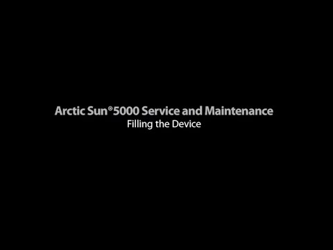 Arctic Sun™ 5000 Filling the Device