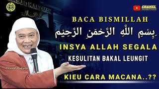 Download lagu BOGA KESULITAN..? BACAKEUN BISMILLAH || Nasihat Ti ABUYA UCI TURTUSI mp3