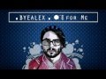 ByeAlex - One for Me 