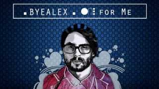 ByeAlex - One for Me