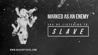 Video Marked As An Enemy - Slave (OFFICIAL LYRIC VIDEO)