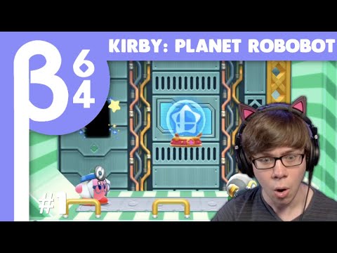 [Beta64 Live] First Time Playing.. Kirby: Planet Robobot #1