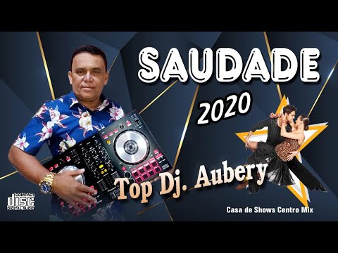 CD SAUDADE 2020 || TOP DJ AUBERY