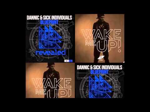 Wake me up & Blueprint [Dyini mashup] {Dannic & Avicii}