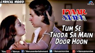 Tumse Thoda Sa Main Door Hoon Lyrics - Pyaar Ka Saaya