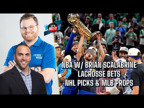 Let's Bet It: June 17th - NBA w/ Brian Scalabrine, PLL w/ Dan Arestia, NHL Picks, & MLB Props