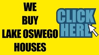 preview picture of video 'We Buy Houses Lake Oswego - CALL 503.308.8908 - Sell My House Fast Lake Oswego Oregon'