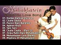 #Mohabbatein All Song HD Quality 90s Romantic Evergreen Song