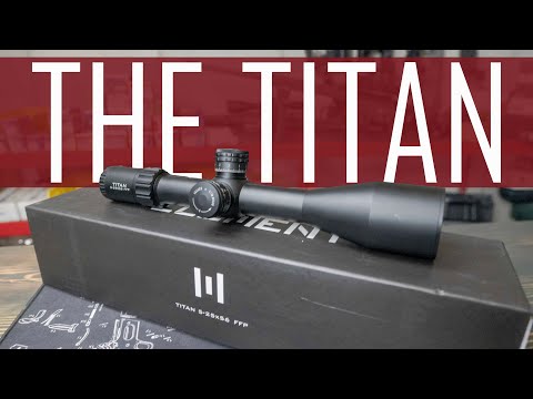 Element Optics Titan 5-25x56 FFP Rifle Scope - A Titan of a Scope!