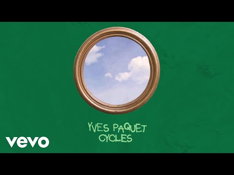 Yves Paquet - Cycles (Audio)