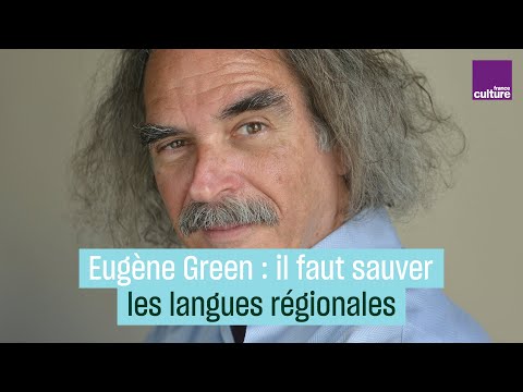 Eugène Green : "De même qu’il faut protéger la terre, il faut protéger toutes les langues"
