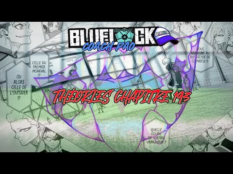 BLUE LOCK THÉORIES CHAPITRE 193, FANGS ! QUI VA SORTIR LES CROCS ! LE GRAND FINAL A COMMENCÉ !
