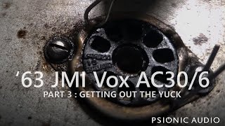 Video thumbnail for '63 JMI Vox AC30/6 | Part 3 : Getting Out the Yuck by Psionic Audio