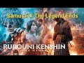 Rurouni Kenshin 2021 The Beginning Samurai X The Legend Ends