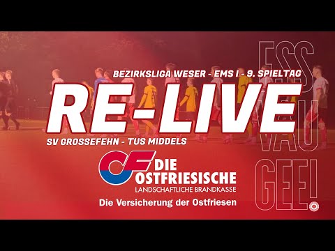 RE-LIVE | SV Großefehn - TuS Middels | 9. Spieltag | Bezirksliga Weser-Ems I 