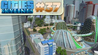 Cities Skylines :: # 37 - The Eden Project!