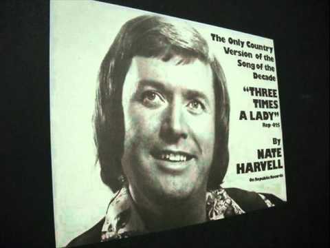 Original Versions Of Three Times A Lady By Nate Harvell Secondhandsongs