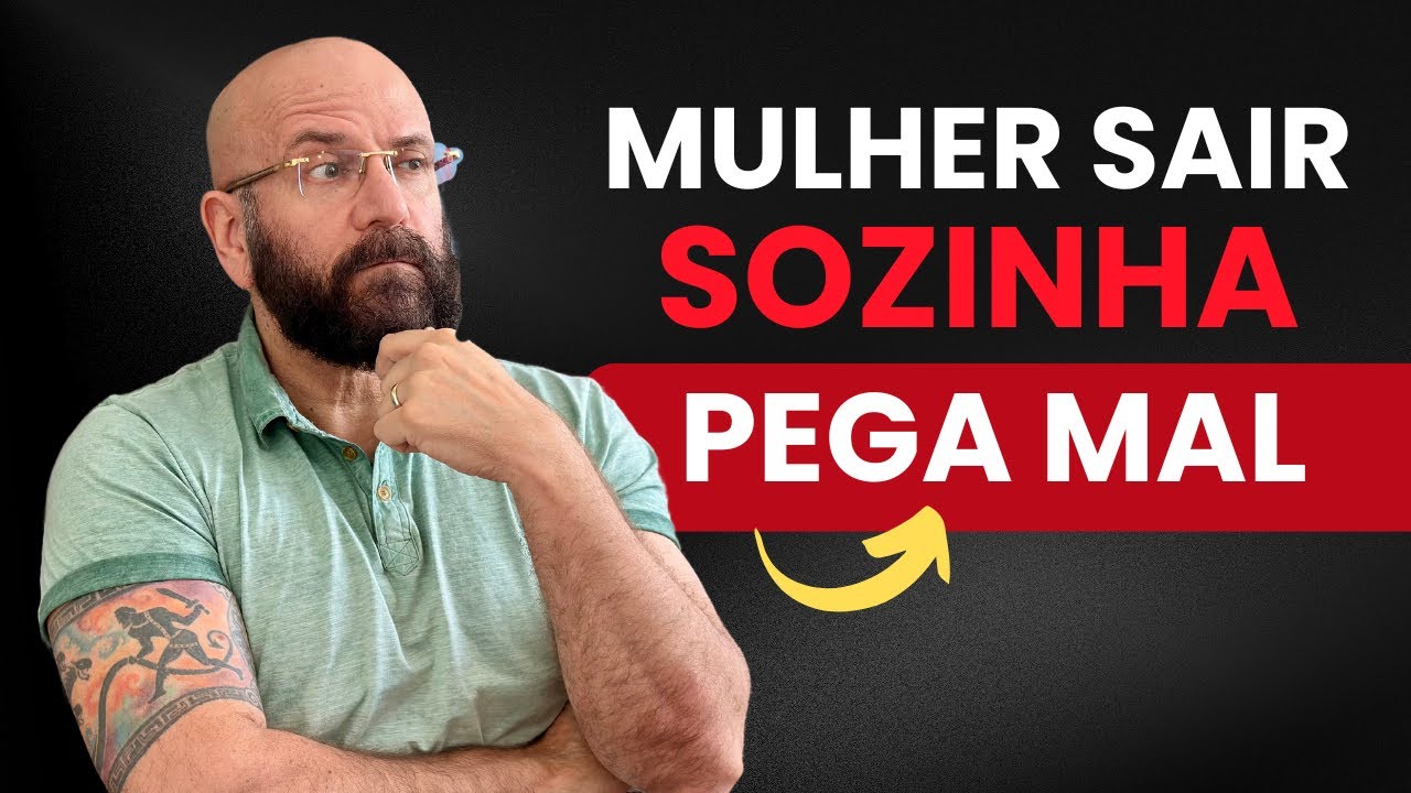 MULHER SAIR SOZINHA NÃO PEGA BEM | Marcos Lacerda, psicólogo