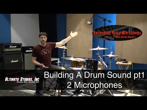 Recording Drums: Building A Drum Sound pt1 - 2 Microphones