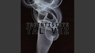 Video Tal Vez de Treintisiete 3730 