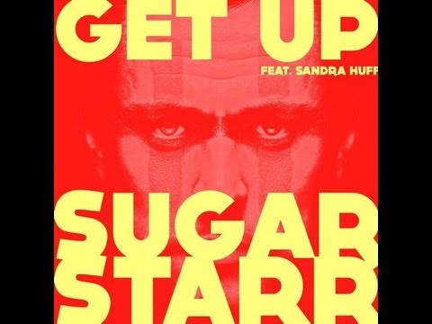 SUGARSTARR Feat. Sandra Huff - Get up (Alexandra Damiani Remix)