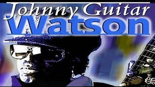 Johnny Guitar Watson - Booty Ooty (Remix) Hq