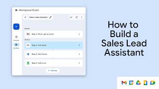 Google Workspace Studio: Build a Sales Lead Assistant