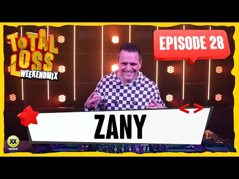 Total Loss Weekendmix | Episode 28 - Zany