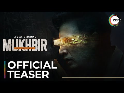 Mukhbir - The Story of a Spy | Official Teaser | A ZEE5 Original | Coming Soon On ZEE5 — Mukhbir - The Story of a Spy