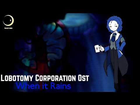 Lobotomy Corporation OST - When It Rains (Chesed Story Theme)