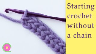How to start crochet  without a chain. Single crochet Chainless Foundation Tutorial