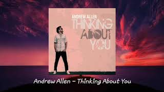 Andrew Allen - Thinking About You (Unofficial Music Video)